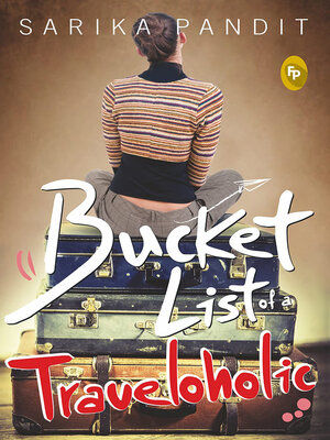 cover image of Bucket List of a Traveloholic